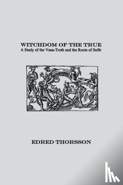Thorsson, Edred - Witchdom of the True