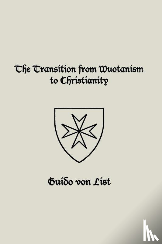 Von List, Guido - The Transition from Wuotanism to Christianity