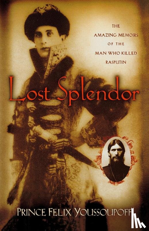 Youssouppoff, Prince Felix - Lost Splendor