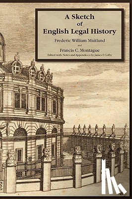 Maitland, Frederick W - A Sketch of English Legal History