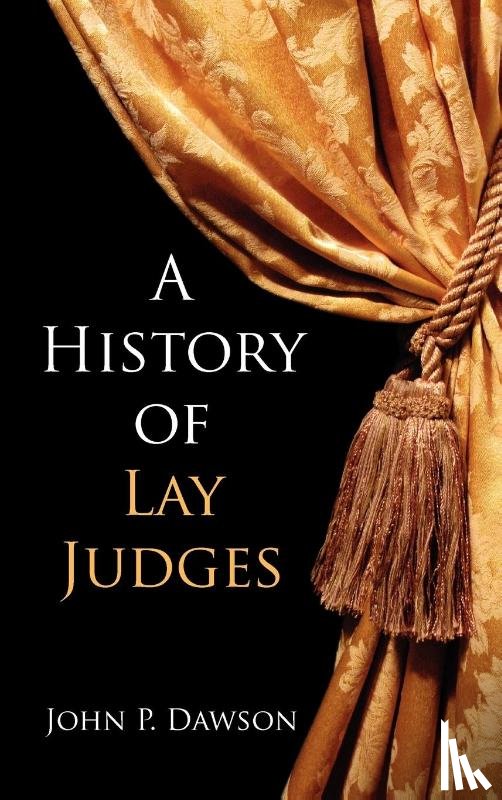 Dawson, John Philip - A History of Lay Judges