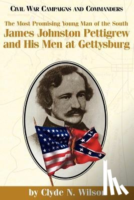 Wilson, Clyde N. - The Most Promising Young Man of the South