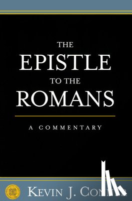 Conner, Kevin J. - Epistle to the Romans: A Commentary