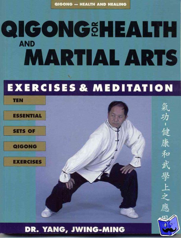 Yang, Dr. Jwing-Ming - Qigong for Health & Martial Arts