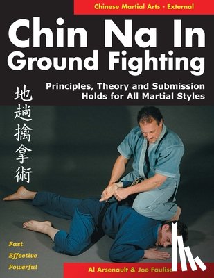 Arsenault, Al, Faulise, Joseph - Chin Na in Groundfighting