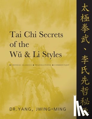 Yang, Dr. Jwing-Ming - Tai Chi Secrets of the Wu & Li Styles