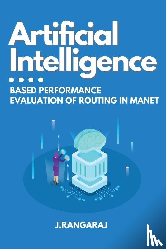 Rangaraj, J. - Artificial Intelligence-Based Performance Evaluation of Routing in Manet