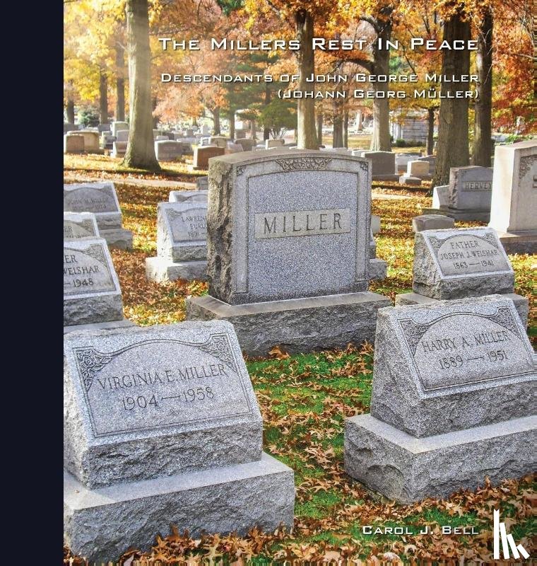 Bell, Carol J - The Millers Rest in Peace
