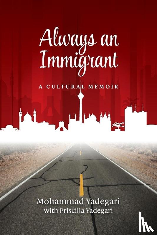 Yadegari, Mohammad - Always an Immigrant