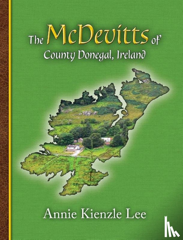 Lee, Annie Kienzle - The McDevitts of County Donegal, Ireland