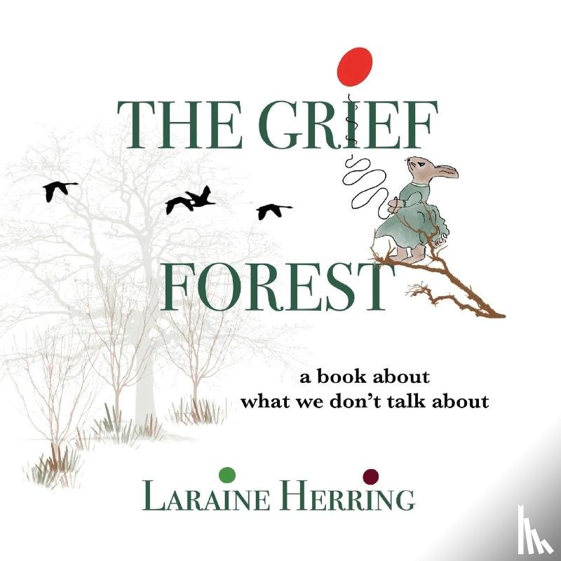 Herring, Laraine - The Grief Forest
