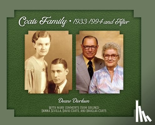 Dierksen, Deane - Coats Family 1933-1994 and After