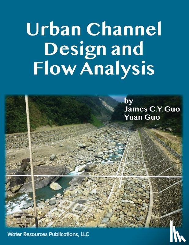Guo, James C. Y., Guo, Yuan - Urban Channel Design and Flow Analysis
