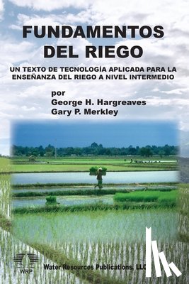 Hargreaves, George H, Merkley, Gary P - FUNDAMENTOS DEL RIEGO