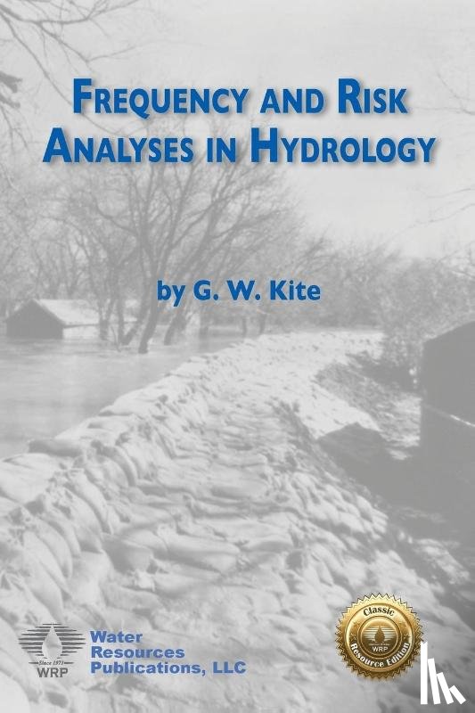 Kite, Geoff W - Frequency and Risk Analyses in Hydrology
