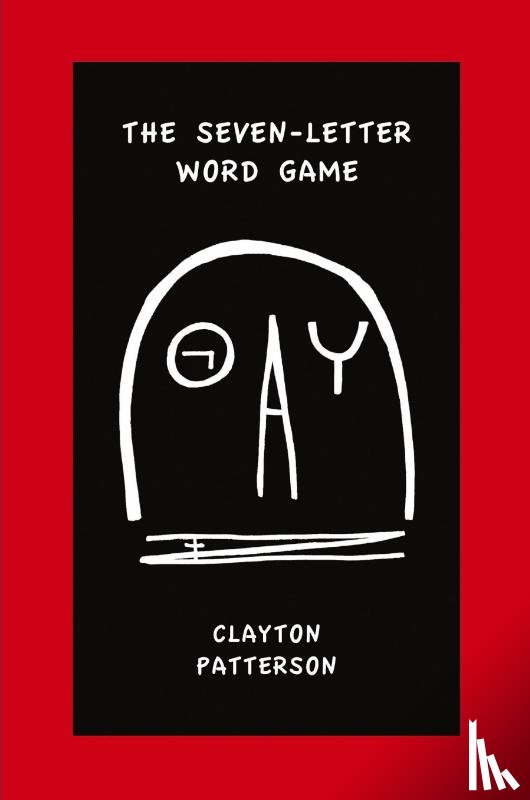 Patterson, Clayton - The Seven Letter Word Game