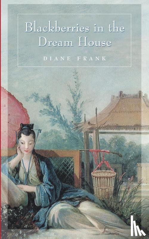 Frank, Diane - Blackberries in the Dreamhouse