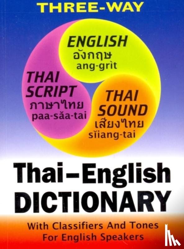 Becker, Benjawan Poomsan, Pirazzi, Chris - Thai-English and English-Thai Three-Way Dictionary
