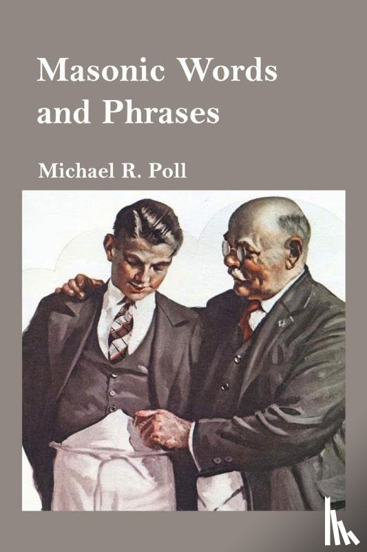 Poll, Michael R. - Masonic Words and Phrases