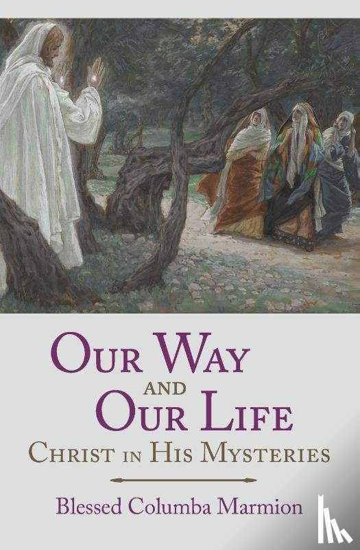 Marmion, Blessed Columba, Marmion, Abbot, Marmion, Dom Columba - Our Way and Our Life