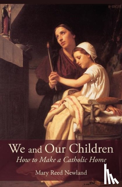 Newland, Mary Reed - We and Our Children