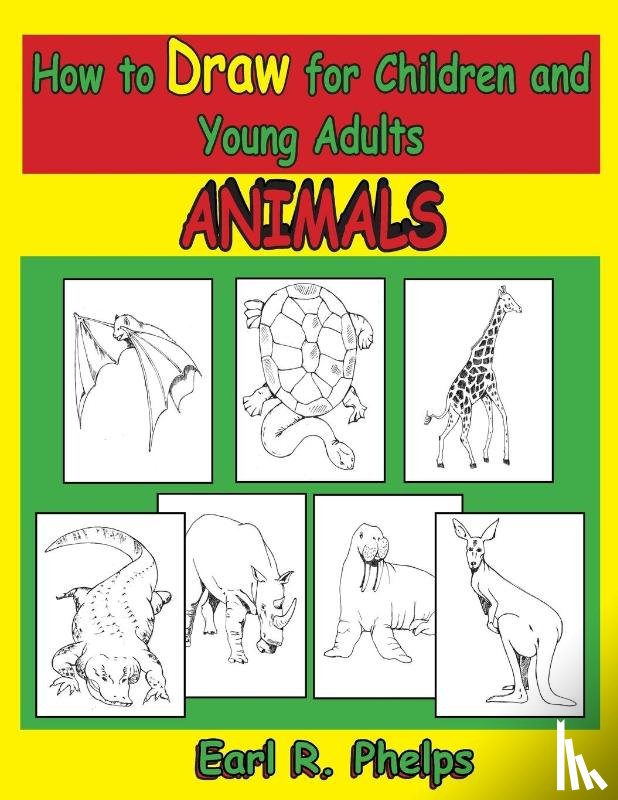 Phelps, Earl R - How to Draw for Children and Young Adults