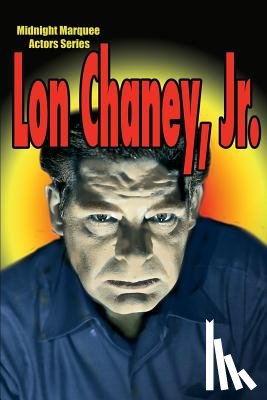  - Lon Chaney, Jr.