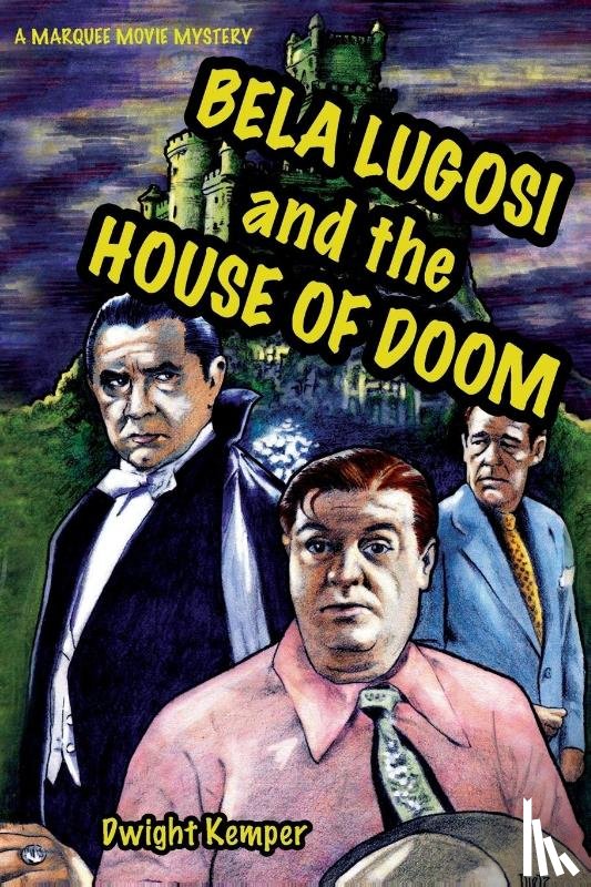 Kemper, Dwight - Bela Lugosi and the House of Doom