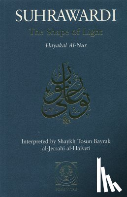 al-Suhrawardi, Shihabuddun Yahaya - The Shape of Light