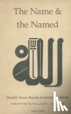al-Halveti, Shaykh Tosun Bayrak al-Jerrahi - The Name and the Named