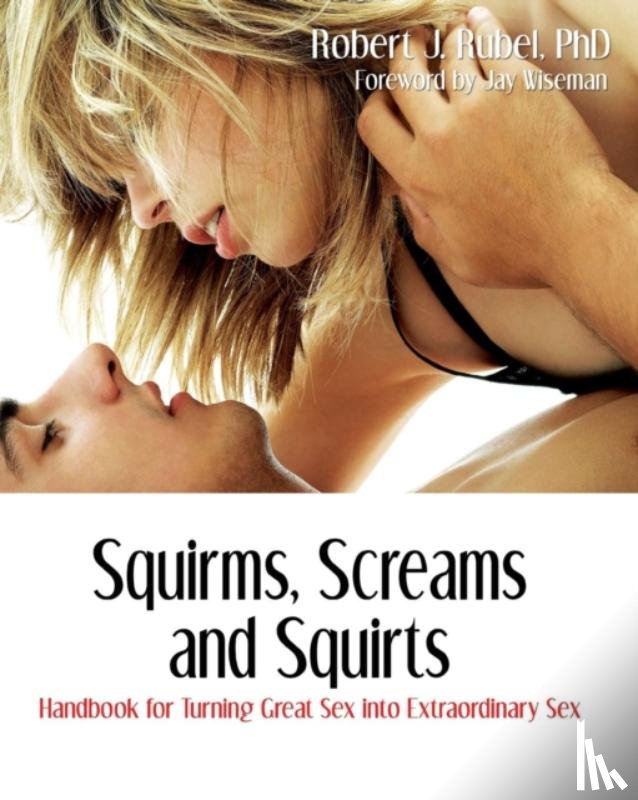 Rubel, Robert J - Squirms, Screams and Squirts