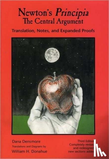 Densmore, Dana - Newton's Principia, the Central Argument