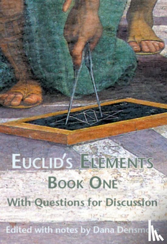  - Euclid's Elements Book One with Questions for Discussion
