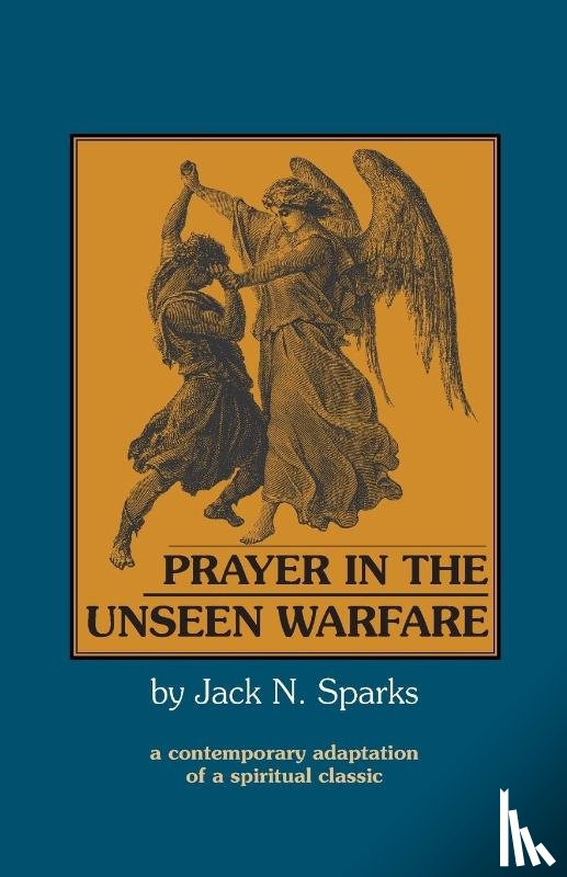 Sparks, Jack N., Scupoli, Lorenzo - Prayer in the Unseen Warfare