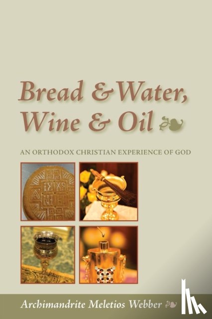 Webber, Meletios - Bread and Water, Wine and Oil