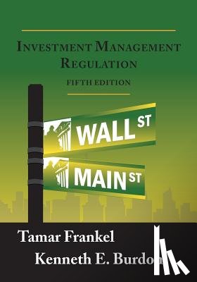 Frankel, Tamar - Investment Management Regulation, Fifth Edition