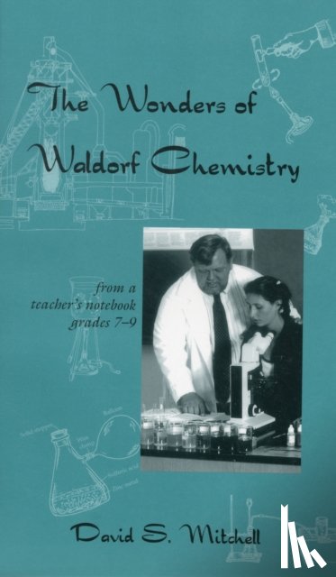 Mitchell, David S. - The Wonders of Waldorf Chemistry