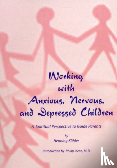 Koehler, Henning - Working with Anxious, Nervous and Depressed Children