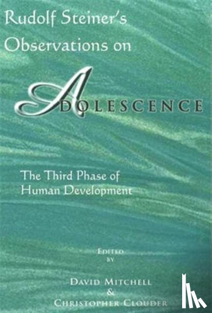  - Rudolf Steiner's Observations on Adolescence