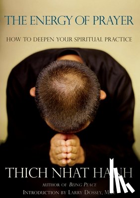Nhat Hanh, Thich - The Energy of Prayer