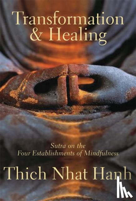 Thich Nhat Hanh - Transformation And Healing