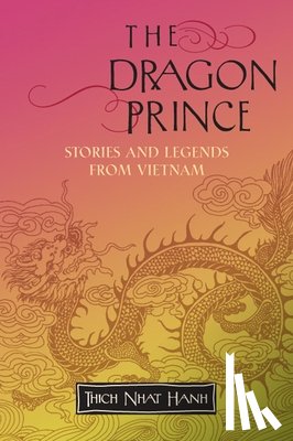 Nhat Hanh, Thich - The Dragon Prince