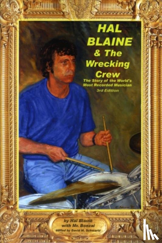 Blaine, Hal - David Goggin Hal Blaine And The Wrecking Crew 3rd Edition Bam