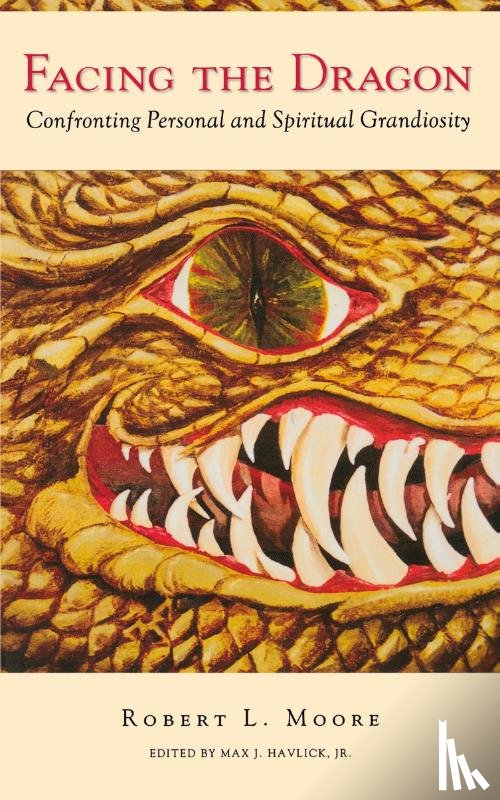 Moore, Robert, Havlick, Max J. - Facing the Dragon