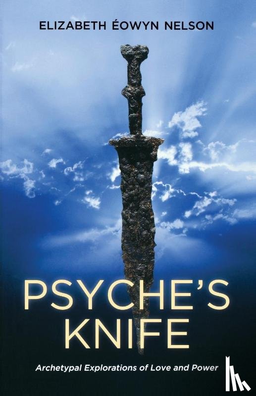 Elizabeth Eowyn (Elizabeth Eowyn Nelson) Nelson - Psyche'S Knife