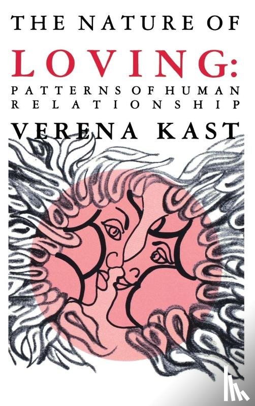 Kast, Verena - Nature of Loving