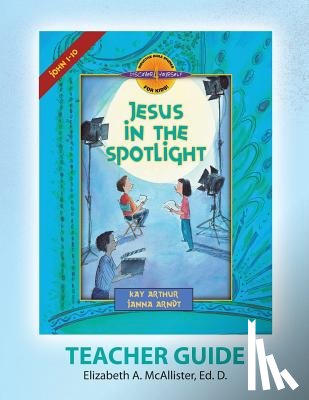 McAllister, Elizabeth a. - Discover 4 Yourself(r) Teacher Guide: Jesus in the Spotlight