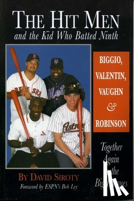 Siroty, David - The Hit Men and the Kid Who Batted Ninth