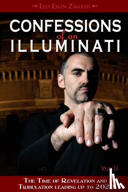 Zagami, Leo Lyon - Confessions of an Illuminati, Volume II