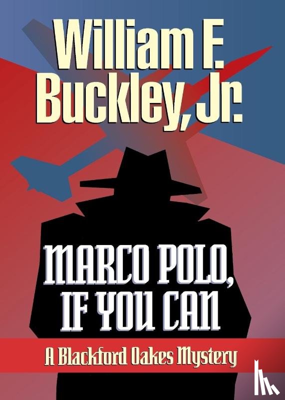 Buckley, William F., Jr. - Marco Polo, If You Can